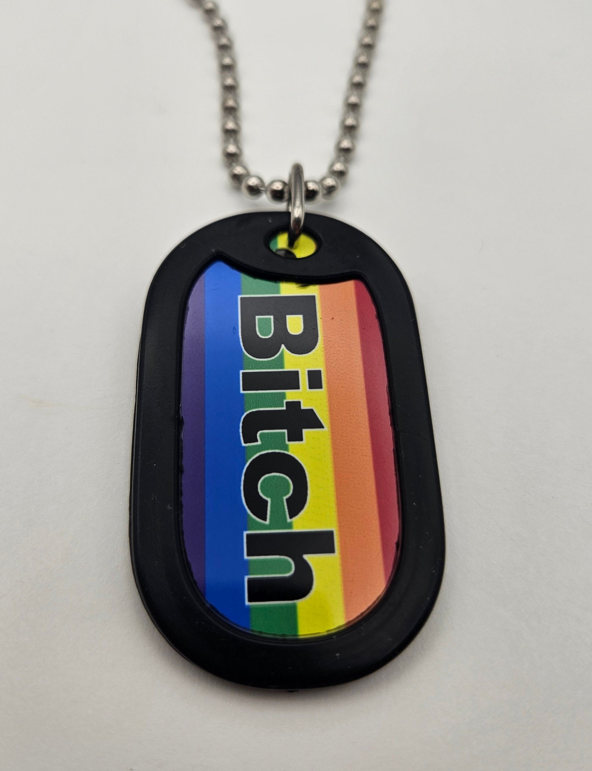 Dog Tag 2262A: Dog Tag Rainbow Bitch