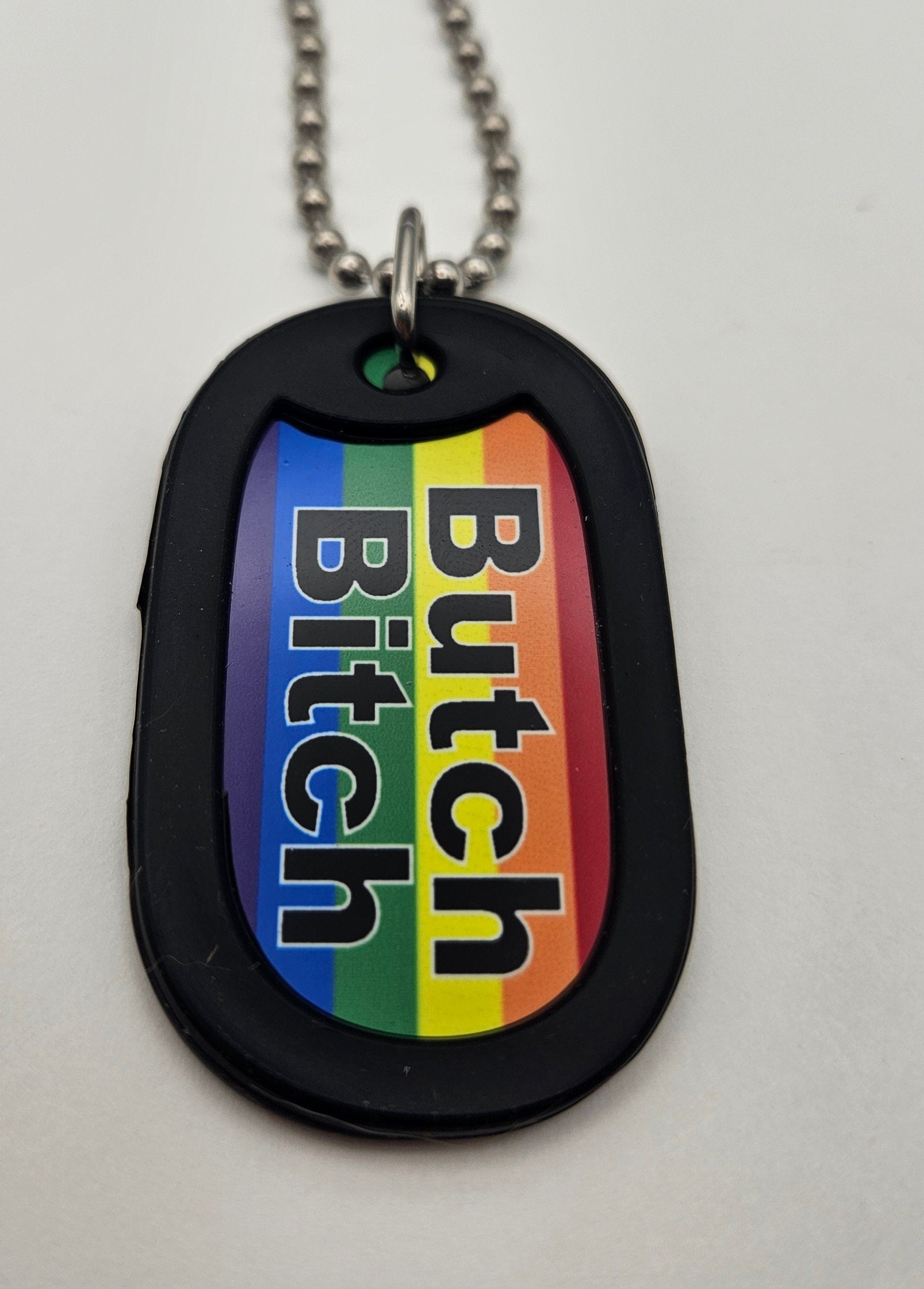 Dog Tag 2261B: Dog Tag Rainbow Butch Bitch
